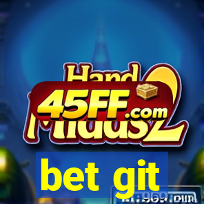 bet git